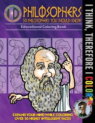 I Think, Therefore I Color: 50 Philosophers You Should Know by Howell, Keith