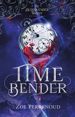 Timebender by Perrenoud, Zoe