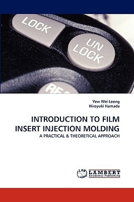 Introduction to Film Insert Injection Molding by Leong, Yew Wei