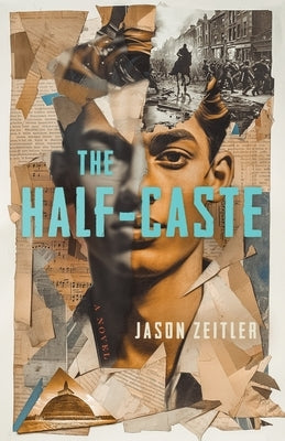 The Half-Caste by Zeitler, Jason