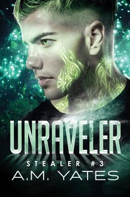 Unraveler by Yates, A. M.