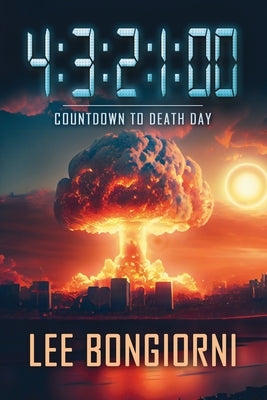 4: 3:2:1:00: Countdown to Death Day by Bongiorni, Lee