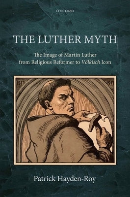 Luther Myth by Hayden-Roy, Patrick