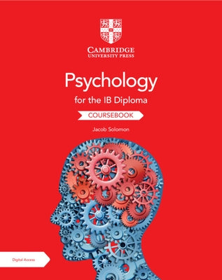 Psychology for the IB Diploma Coursebook with Digital Access (2 Years) by Solomon, Jacob