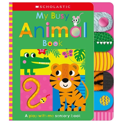 My Busy Animal Book: Scholastic Early Learners (Touch and Explore) by Scholastic Early Learners