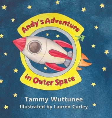 Andy's Adventure in Outer Space by Wuttunee, Tammy