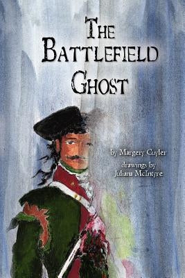 The Battlefield Ghost by McIntyre, Juliana