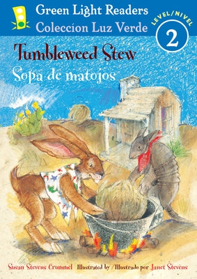 Tumbleweed Stew/Sopa de Matojos: Bilingual English and Spanish by Crummel, Susan Stevens