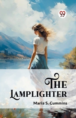 The Lamplighter by Cummins, Maria S.