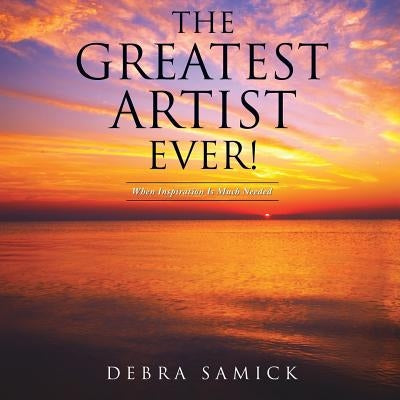 The Greatest Artist Ever! by Samick, Debra