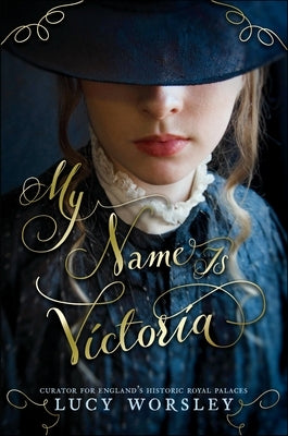 My Name Is Victoria by Worsley, Lucy