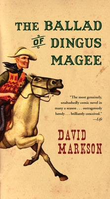 The Ballad of Dingus Magee by Markson, David