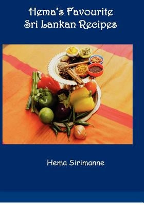 Hema's Favourite Sri Lankan Recipes by Sirimanne, C. R.