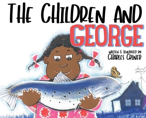 The Children and George by Criner, Charles