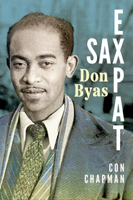 Sax Expat: Don Byas by Chapman, Con