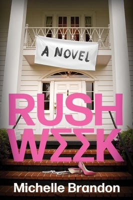 Rush Week by Brandon, Michelle