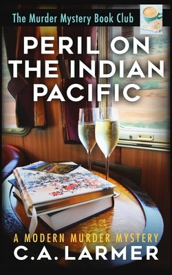 Peril on the Indian Pacific by Larmer, C. a.