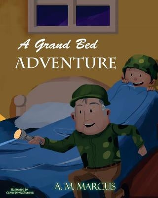 A Grand Bed Adventure: Developing Habits of Self Discipline for Children by Bundoc, Oliver