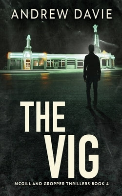 The Vig by Davie, Andrew