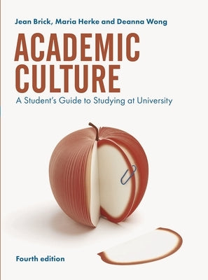 Academic Culture: A Student's Guide to Studying at University by Brick, Jean