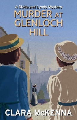 Murder at Glenloch Hill by McKenna, Clara