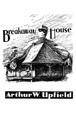 Breakaway House by Upfield, Arthur W.