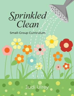 Sprinkled Clean by Ulrey, Judi