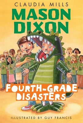 Mason Dixon: Fourth-Grade Disasters by Mills, Claudia