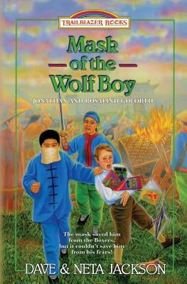 Mask of the Wolf Boy: Introducing Jonathan and Rosalind Goforth by Jackson, Neta