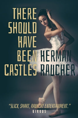 There Should Have Been Castles by Raucher, Herman