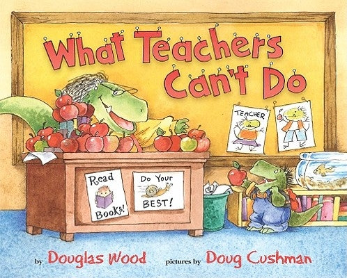 What Teachers Can't Do by Wood, Douglas