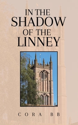 In the Shadow of the Linney by Bb, Cora