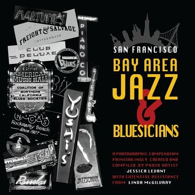 San Francisco Bay Area Jazz and Bluesicians by McGilvray, Linda