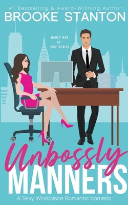 Unbossly Manners by Stanton, Brooke