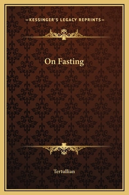 On Fasting by Tertullian