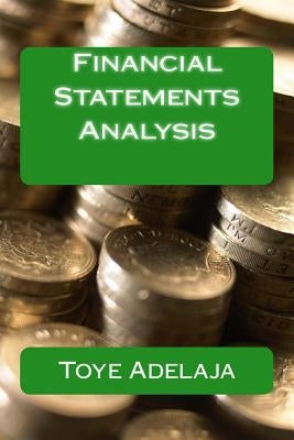 Financial Statements Analysis by Adelaja, Toye