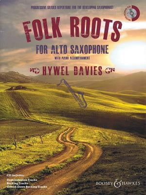 Folk Roots for Alto Saxophone: Book/CD by Hal Leonard Corp