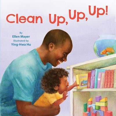 Clean Up, Up, Up! by Mayer, Ellen