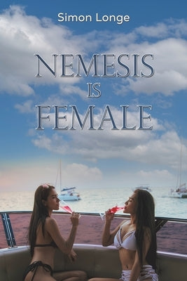 Nemesis Is Female by Longe, Simon