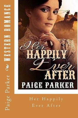 Western Romance: Her Happily Ever After by Parker, Paige