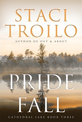 Pride and Fall by Troilo, Staci