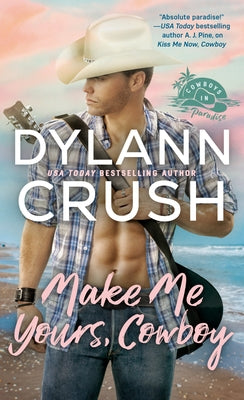 Make Me Yours, Cowboy by Crush, Dylann