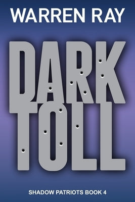 Dark Toll by Ray, Warren