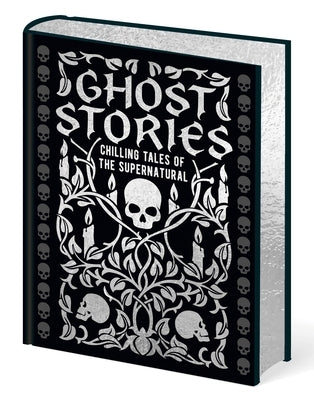 Ghost Stories: Chilling Tales of the Supernatural by Maupassant, Guy De