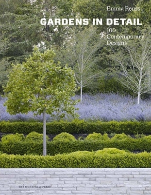 Gardens in Detail: 100 Contemporary Designs by Reuss, Emma