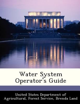 Water System Operator's Guide by Land, Brenda