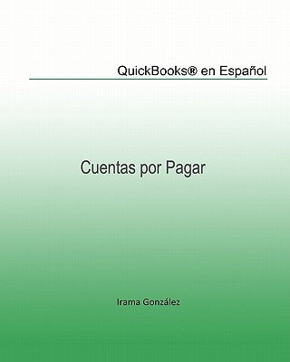 QuickBooks(r) en Español: Cuentas por Pagar by Da Silva, Maria Elena