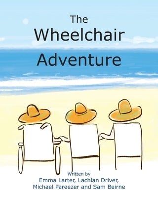 The Wheelchair Adventure by Worthington, Michelle