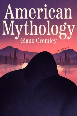 American Mythology by Cromley, Giano