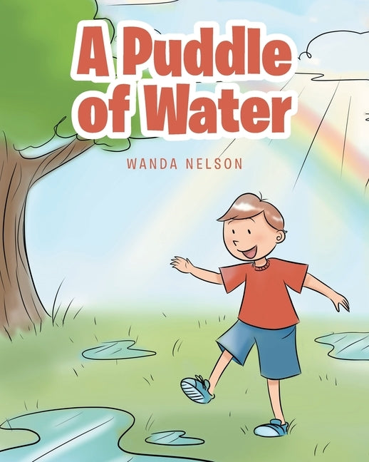 A Puddle of Water by Nelson, Wanda